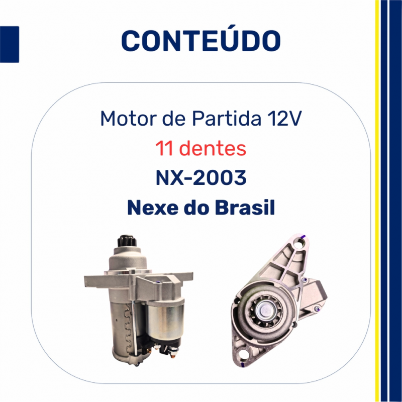 NX-2003 - Motor de Partida 12V 11 Dentes para Linha Volkswagen EA111 1.0 e 1.6 - Nexe